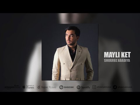 Shoxruz Abadiya - Mayli Ket (audio 2025)