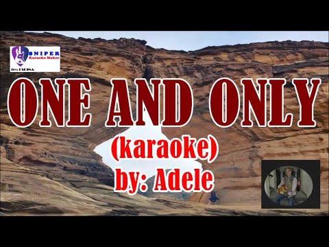 ONE AND ONLY (karaoke) by Adele