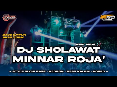 DJ MINNAR ROJA' - DJ SHOLAWAT CHEK SOUND HOREG | STYLE HADROH SLOW BASS ADEM