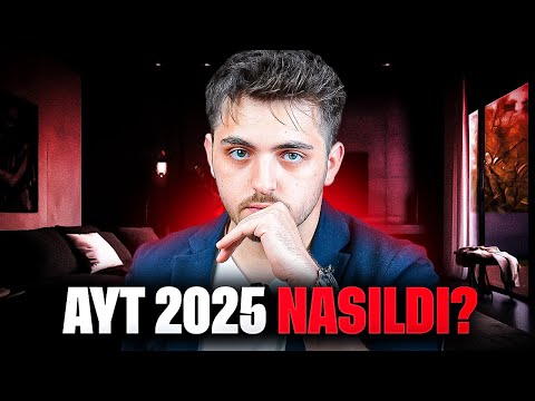 AYT 2025 ZOR MUYDU? (DERS DERS ANALİZ)