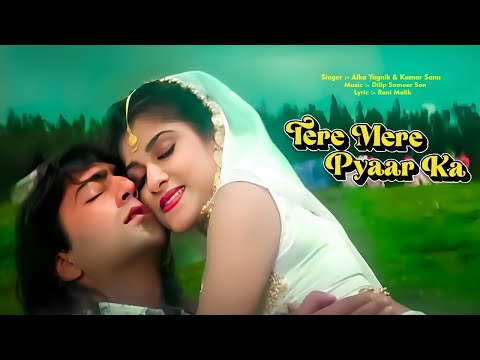 Tere Mere Pyar Ka | Kumar Sanu & Kavita Krishnamurthy | Kali Topi Lal Rumal | 90s Song