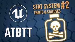 ATBTT - Stat System #2 - Creating Traits and Statuses
