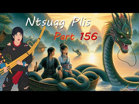 Ntsuag Plis (Part 156) Tub Pheej Koob Thiab Nkauj Zaj 18/11/2024