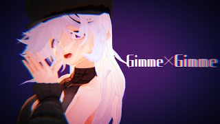 【MMD】Gimme×Gimme 【踊ってみた】