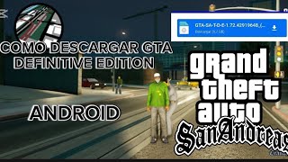 GTA SAN ANDREAS DEFINITIVE  EDITION ULTIMA VERSIÓN PARA ANDROID DESCARGALO YA