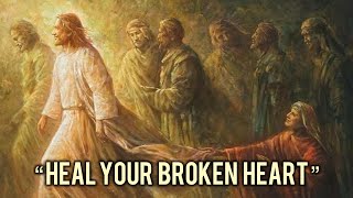 Trust God to Heal Your Broken Heart