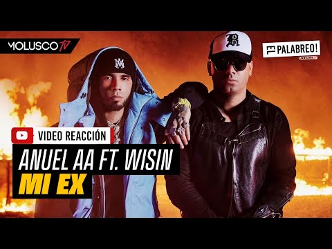 Anuel y Wisin la dejan caer en “Mi Exxx” / EL PALABREO REACCIONA