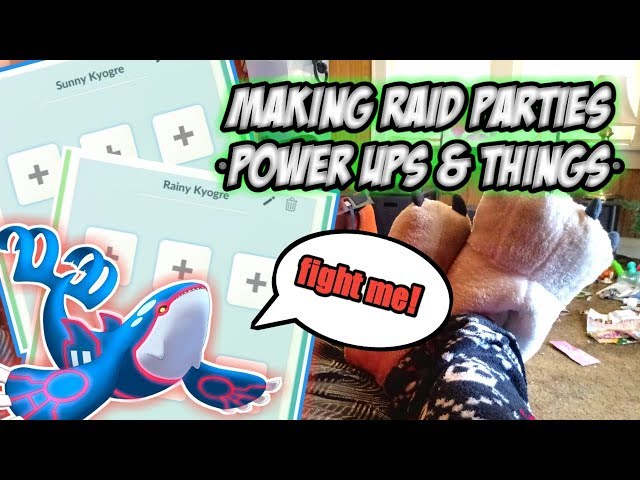 Making Raid Parties For Kyogre // Powering Up Mons