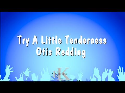 Try A Little Tenderness – Otis Redding (Karaoke Version)