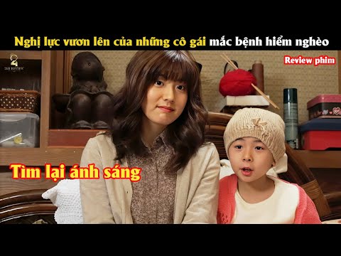 [Review Phim] Nghị lực vươn lên của những cô gái mắc bệnh hiểm nghèo