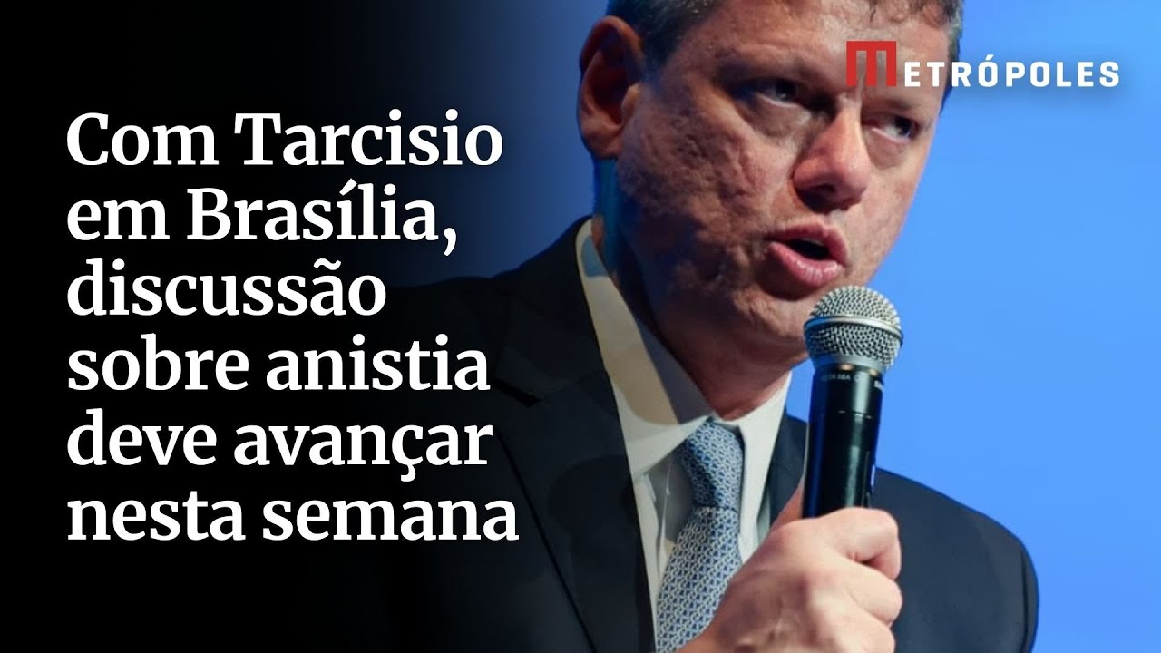 Com Tarcisio em Brasília discussão sobre anistia deve avançar nesta semana