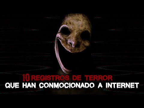 10 REGISTROS DE TERROR que han Conmocionado a Internet