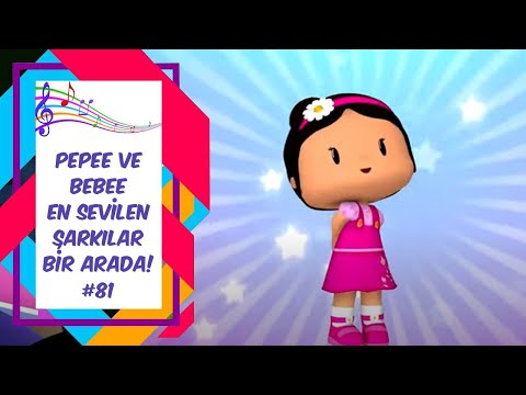 Pepee ve Bebee En Sevilen Şarkılar Bir Arada! #81