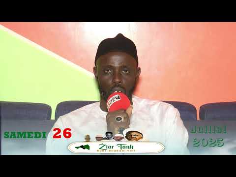 ANNONCE ZIAARA TANK OUAKAM NGOR YOFF SAMEDI 26 JUILLET 2025 A TIVAOUANE