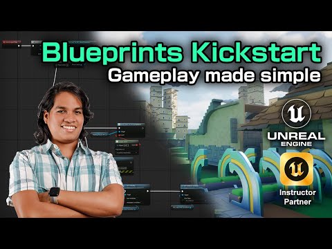 Blueprint Kickstart: Gameplay made simple - Course Introduction Trailer