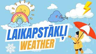 Laikapstākļi / Latvian Weather Words For Kids ☀️🌧️❄️