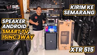 SPEAKER SMART sudah Android dan ada TV DAT XTR 515 pesanan dari semarang