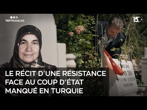 L’histoire d’une mère qui s’est opposée à la tentative de coup d’État du 15 juillet en Turquie