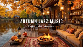 Relaxing Jazz Instrumental Music 🍂 Autumn Porch Ambience with Warm Jazz Music & Crackling Fireplace