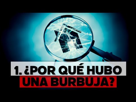 Crisis subprime: ¿por qué se produjo la burbuja inmobiliaria?