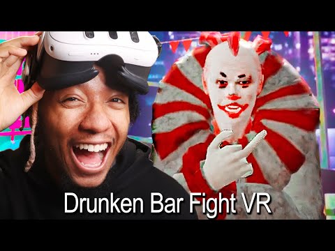 DRUNKEN BAR FIGHT VR  IS SOMETHING ELSE...