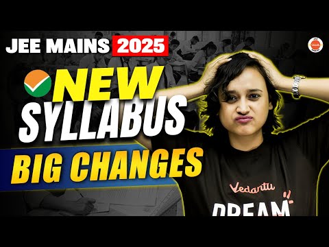 JEE Mains 2025 | Syllabus Change 🤯 | Is IIT Still possible in 4 Months🤔? Nabamita Ma'am