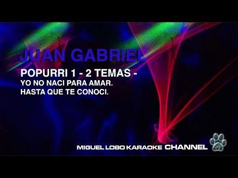 JUAN GABRIEL – POPURRI 1 – 2 TEMAS – Karaoke Channel Miguel Lobo