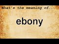 Understanding Ebony Trees and Their Characteristics
