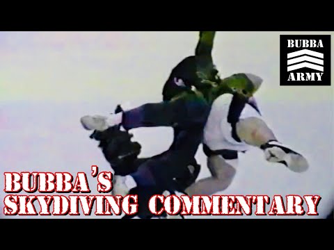 Bubba’s Skydiving Commentary - #BubbaArmy Clip of the Day