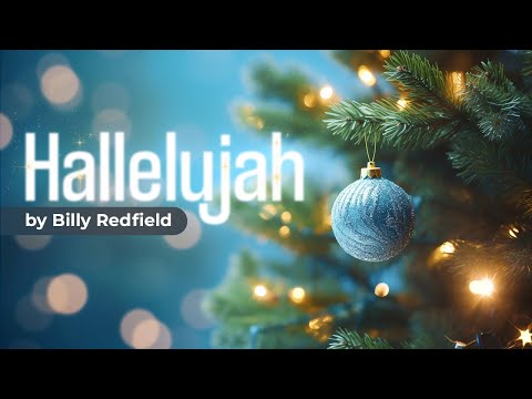 Hallelujah by Billy Redfield &#127876;&#127873; Merry Christmas! (Music Video)
