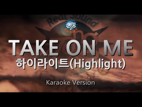 [짱가라오케/원키/노래방] 하이라이트(Highlight)-TAKE ON ME [ZZang KARAOKE]