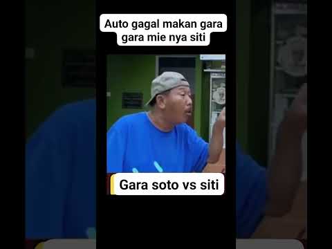 gara gara soto vs siti
