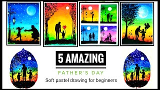 5 Amazing😍💕Father's day special soft pastel drawing idea for beginners
