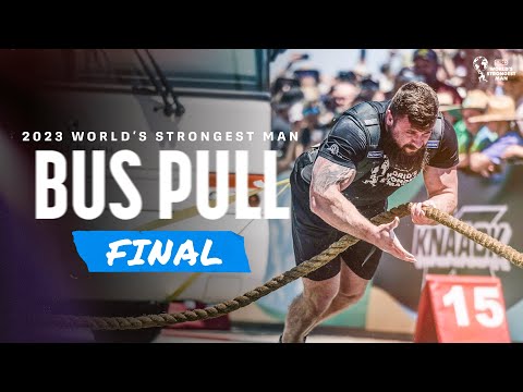 BUS PULL (FINAL) | 2023 World's Strongest Man