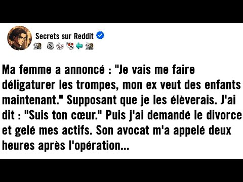 Ma femme a annoncé : « Je vais faire déligaturer mes trompes. Mon ex veut des enfants maintenant.