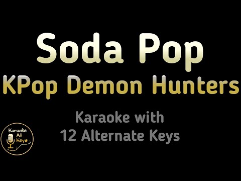 KPop Demon Hunters, Saja Boys – Soda Pop Karaoke Instrumental Lower Higher Female & Original Key