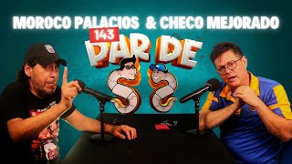 Par De Ss - Ep #143 - Moroco Palacios & Sergio Mejorado
