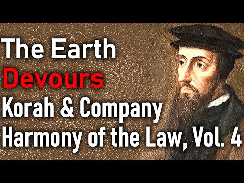 Harmony of the Law, Vol. 4: The Earth Devours Korah and Company