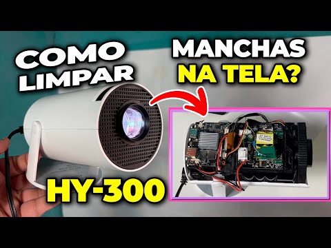 COMO LIMPAR O PROJETOR HY-300 - PASSO A PASSO