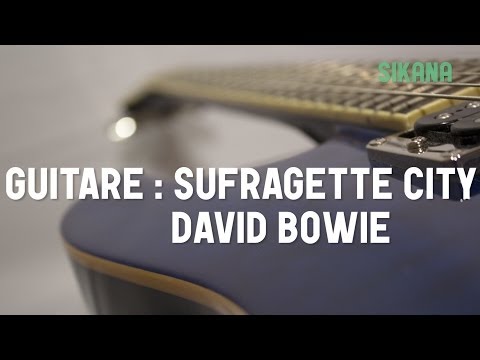 Comment jouer Sufragette City de David Bowie à la guitare