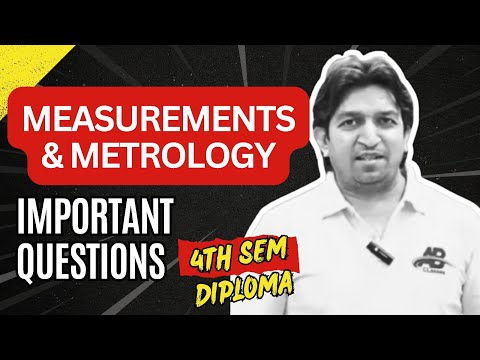 Measurements and metrology important questions 4th sem mechanical