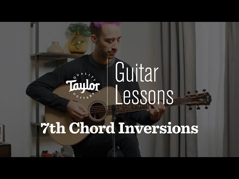 7th Chord Inversions | Intermediate Lesson | Taylor Guitar Lessons