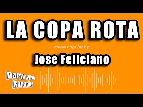 Jose Feliciano – La Copa Rota (Versión Karaoke)