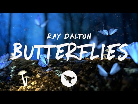 Ray Dalton - Butterflies (Lyrics)