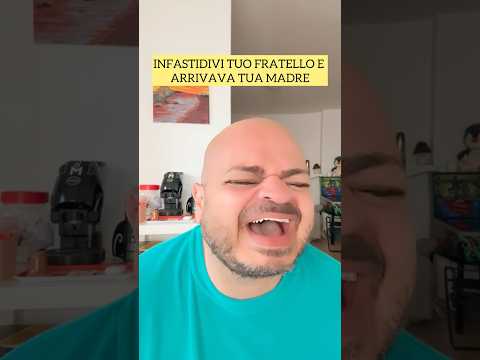IMBARAZZI - INFASTIDIVI TUO FRATELLO E ARRIVAVA TUA MADRE