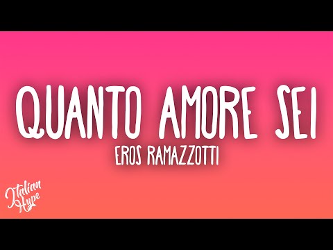 Eros Ramazzotti - Quanto amore sei