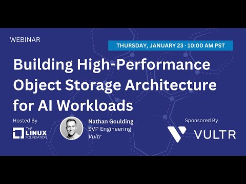 LF Live Webinar: Building High-Performance Object Storage Architecture for AI Workloads