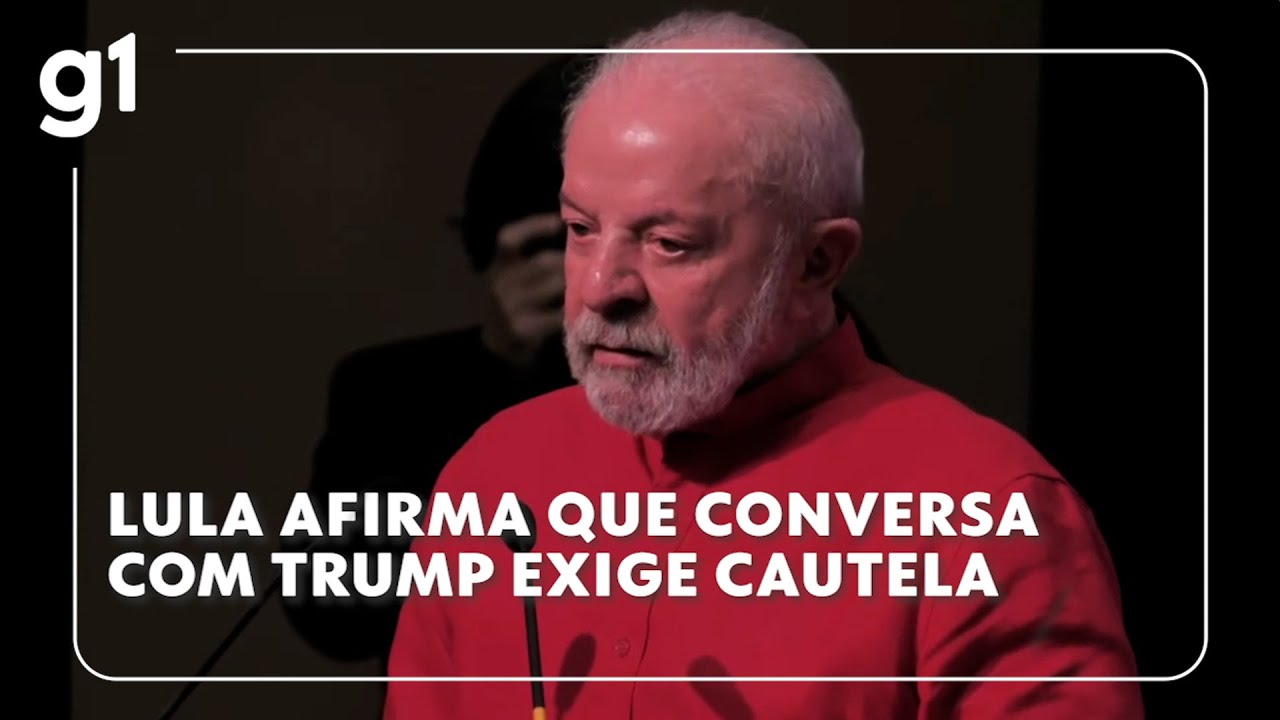 Lula afirma que conversa com Trump exige cautela