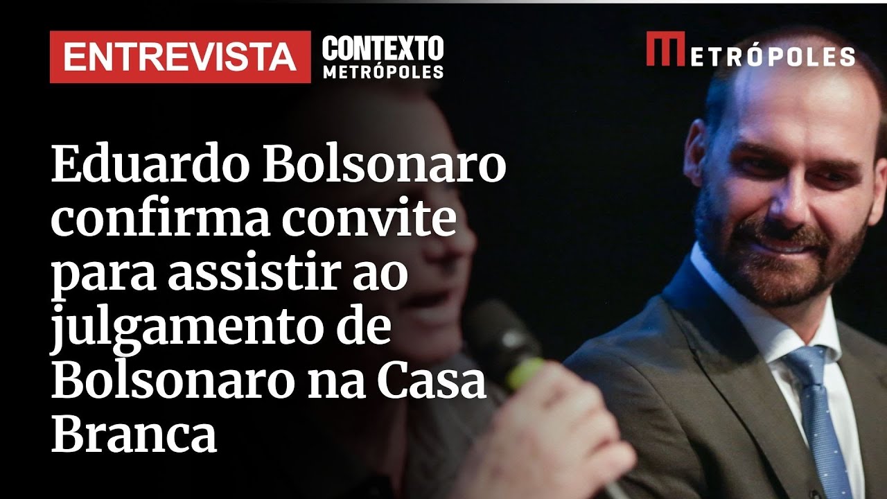 Eduardo confirma convite para assistir ao julgamento de Bolsonaro na Casa Branca