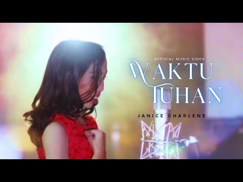 Waktu Tuhan - Janice Charlene |Official Music Video|